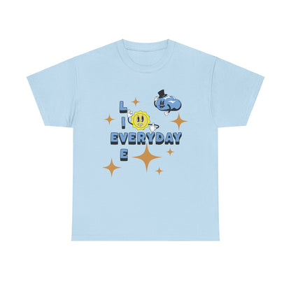 Live Everyday Unisex Tee