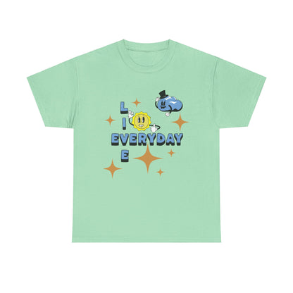 Live Everyday Unisex Tee