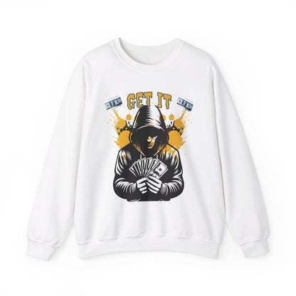 Get It- Sweatshirt