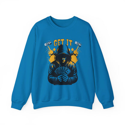 Get It- Sweatshirt